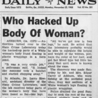 Griffin Daily News - 11.25.1968 - Who Hacked Up Body of Woman.jpg