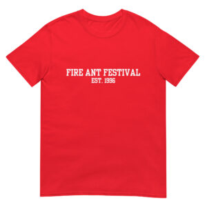 Fire Ant Festival Short-Sleeve Unisex T-Shirt